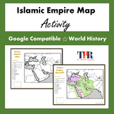 Islamic Empire Map Activity Early History Civilization (Google)