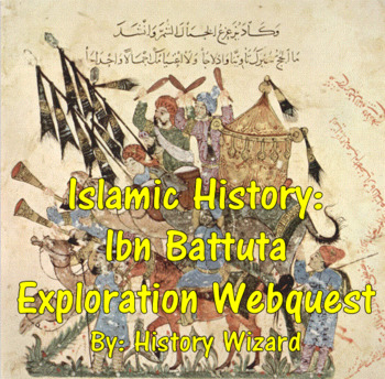Preview of Islamic History: Ibn Battuta Exploration Webquest