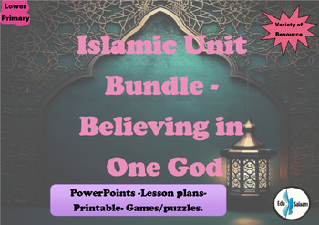 Preview of Islamic Studies Bundle: Believing in One God Unit