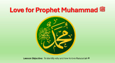 Islamic Studies: Love for Prophet Muhammad ﷺ