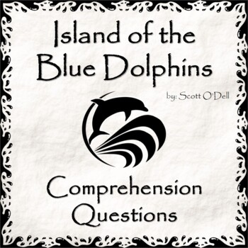 Preview of Island of the Blue Dolphins Comprehension Questions with the 5W's