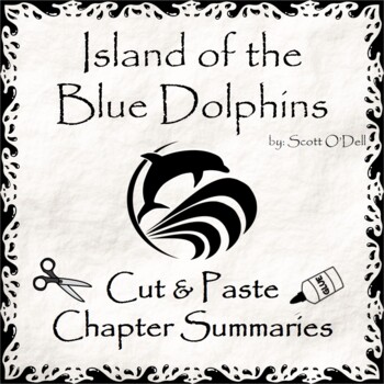 Preview of Island of the Blue Dolphins Cut & Paste Chapter Summaries