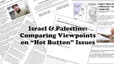 Israel & Palestine: Comparing Viewpoints on 'Hot Button' Issues
