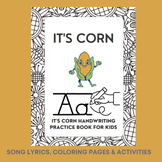 It's Corn Lyrics Handwriting Practise & Coloring Pages Tik