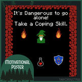 It's Dangerous Out There! Take a Coping Skill Poster (11x17)