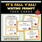 It's Fall Y'all!  Fall Writing Prompt Task Cards & Writing