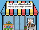 It's Grocery Shopping Day! Adding and Subtracting Money Part 1