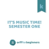 It's Music Time! Semester One for Kindergarteners
