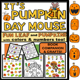 It's Pumpkin Day Mouse Book Companion with Leaf & Pumpkin Crafts