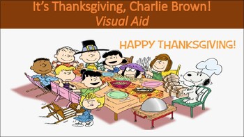 Preview of It's Thanksgiving, Charlie Brown! Visual Aid for Reader's Theatre Script