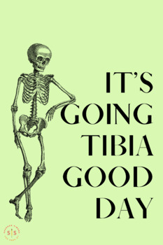 Preview of It's going tibia good day - Physical Therapy PT Poster funny