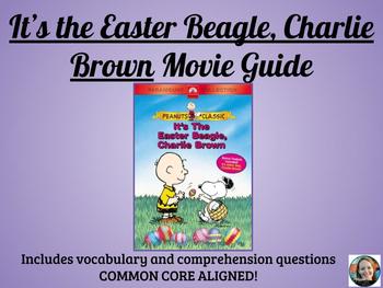 Preview of It's the Easter Beagle, Charlie Brown Movie Guide-Common Core Aligned!