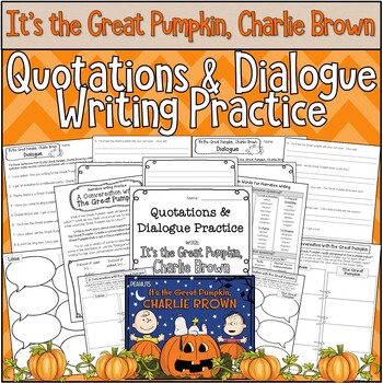 Preview of It's the Great Pumpkin, Charlie Brown* Dialogue Practice and Narrative Writing