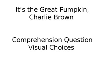 Preview of It's the Great Pumpkin, Charlie Brown w/ Visual Choices