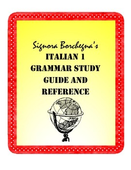 Preview of Italian 1 Grammar Study Guide and Reference (PDF VERSION)