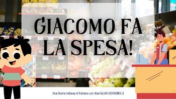 Preview of Italian Children's Book - "Giacomo fa la spesa" - Grocery Shopping