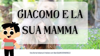 Preview of Italian Children's Book Story for Mothers' Day! "Giacomo e la sua Mamma"