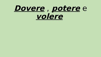 Preview of Italian DOVERE POTERE VOLERE Power Point practice conjugation