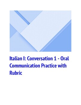 Preview of Italian I - Conversation 1 - Oral/Written Communication Practice with Rubric