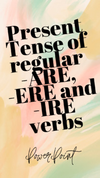 Preview of Italian - Present Tense of regular -ARE, -ERE and -IRE verbs (PowerPoint)