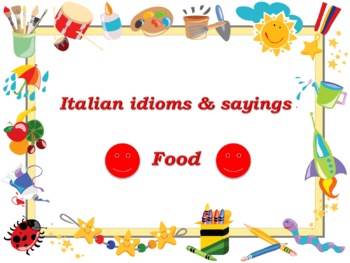 Preview of Italian idioms & sayings (FOOD) Full chapter