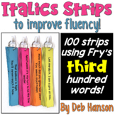 Italics Sentence Strips featuring Fry's third hundred word