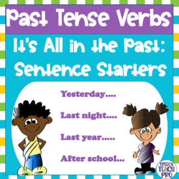 regular and irregular past tense verbs sentence starters by speechteachpro