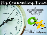 It's Converting Time (A Differentiated Tic Tac Toe Activity)
