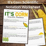 Its Corn! Scientific Notation Worksheet