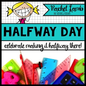 Preview of It's Half Way Day! Celebrate half the year, fractions, and fun!