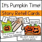It's Pumpkin Time! Sequence and Retelling Cards (Math and 