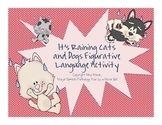 Speech Therapy: It's Raining Cats and Dogs Figurative Lang