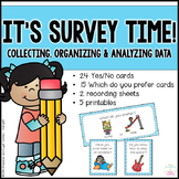 It's Survey Time! - Collecting, organizing and analyzing data