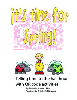 Preview of It's Time for Spring. Telling Time to the Half Hour with QR Code Worksheets