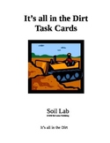 It's all in the dirt!  3rd Grade Soil Lab Task Cards