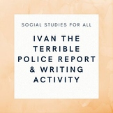 Ivan the Terrible Police Report & Writing Task