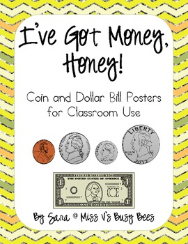 Preview of I've Got Money, Honey! One Dollar Bill & Coin Classroom Posters and Bookmarks