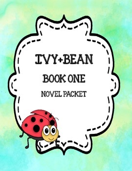 Preview of Ivy + Bean Book One - Novel Study Packet