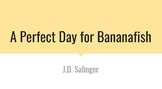 J.D. Salinger's "A Perfect Day for Bananafish" - Guide & C