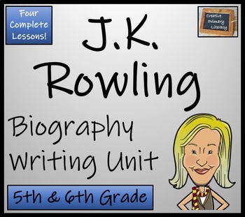 Preview of J.K. Rowling Biography Writing Unit | 5th Grade & 6th Grade