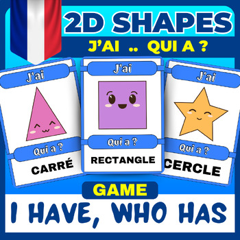 Preview of 2D Shapes Game Cards - J'ai, Qui A ? - I Have, Who Has ? (in French)