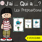 J'ai ... Qui a ... ? Les prépositions