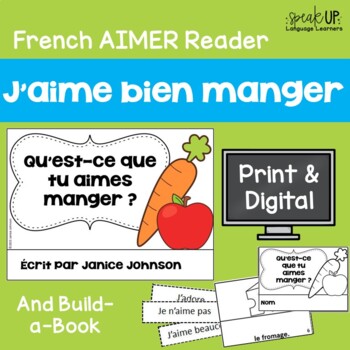 Preview of French Verbe Aimer Foods La Nourriture - Print & Digital Reader & Activities