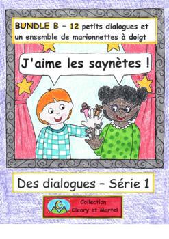 Preview of J'aime les saynètes-BUNDLE B- Des dialogues-Série 1-Short Dialogues and Puppets