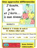 J'éoute, je lis et j'écris...à mon niveau - BUNDLE D- Fren