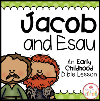 Preview of JACOB AND ESAU BIBLE LESSON