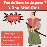 JAPANESE FEUDALISM 3-Day Mini Unit (Overview, Society, Bus