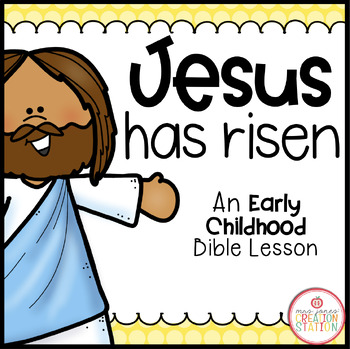 Preview of JESUS HAS RISEN BIBLE LESSON