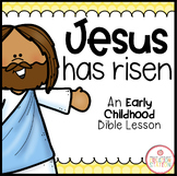 JESUS HAS RISEN BIBLE LESSON