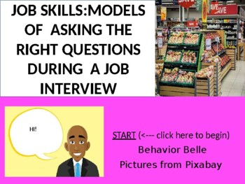 Preview of JOB SKILLS:MODELS OF THE RIGHT QUESTIONS TO ASK DURING  A JOB INTERVIEW